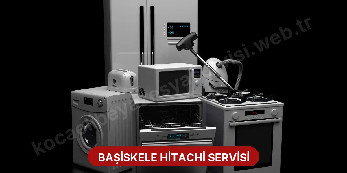 Başiskele Hitachi Servisi