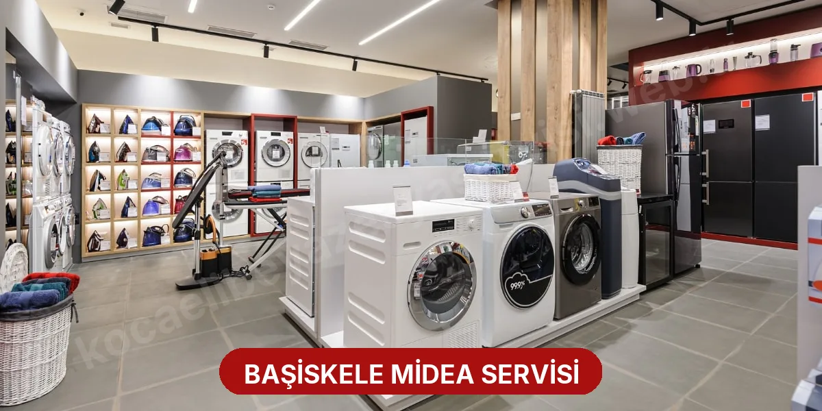 Başiskele Midea Servisi
