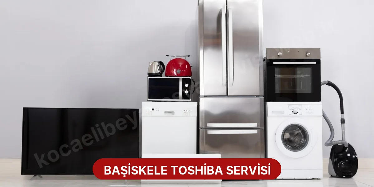 Başiskele Toshiba Servisi