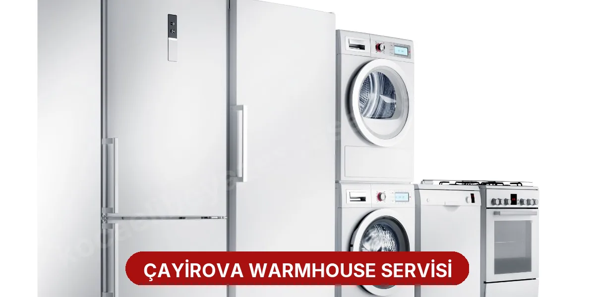 Çayirova Warmhouse Servisi