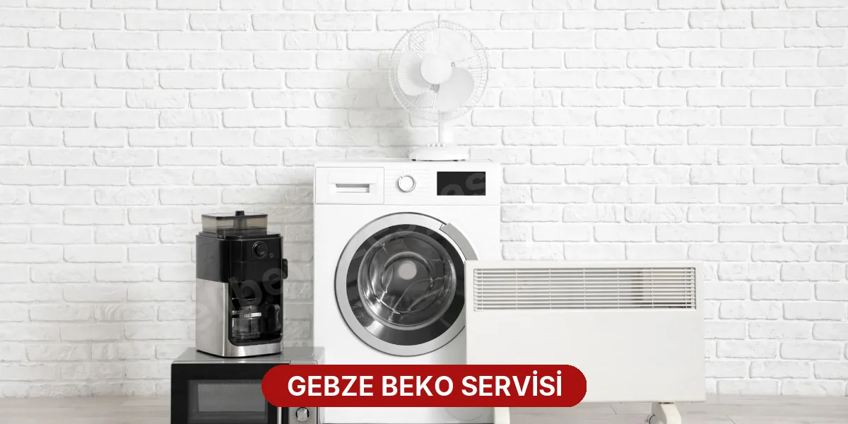 Gebze Beko Servisi