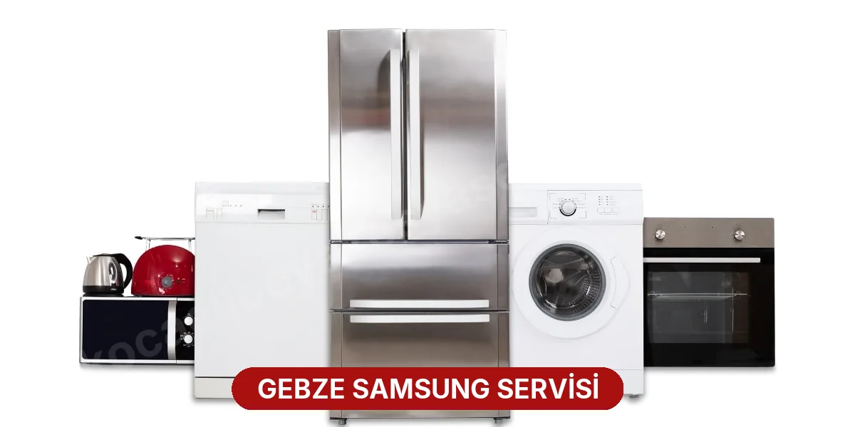 Gebze Samsung Servisi
