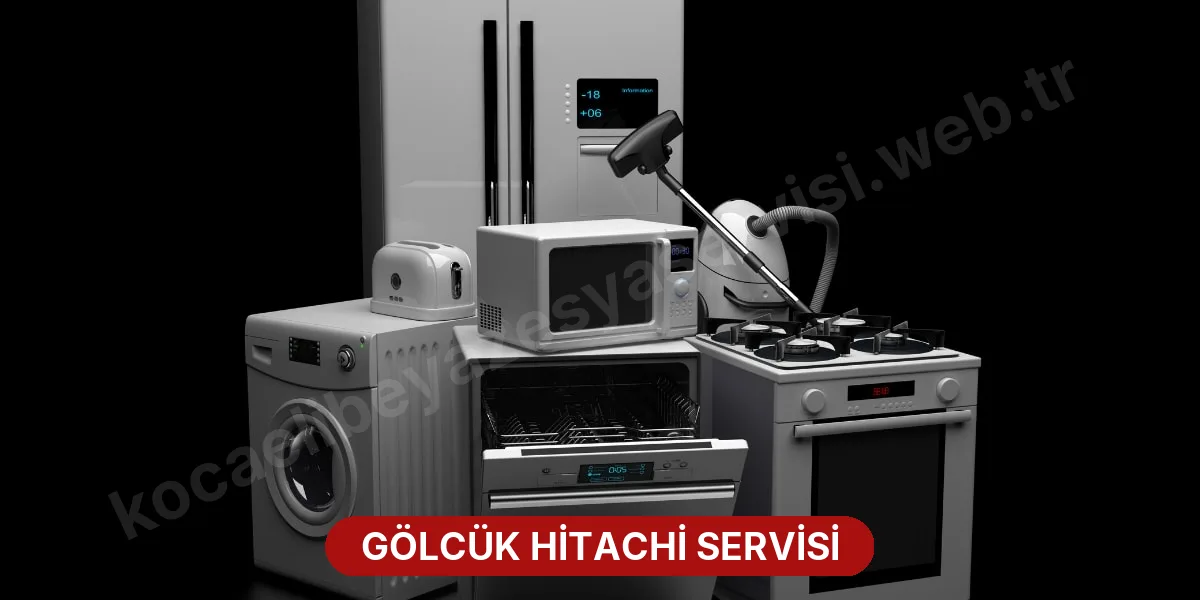 Gölcük Hitachi Servisi