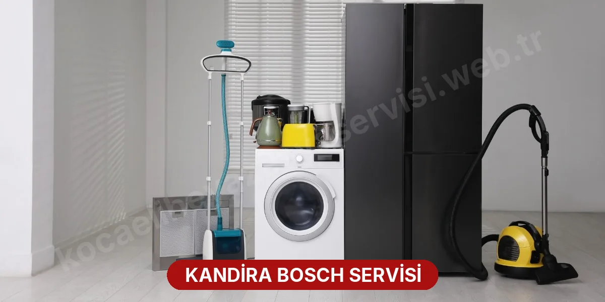 Kandira Bosch Servisi